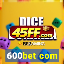 600bet com